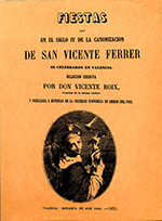 Fiestas que en el siglo IV de la canonización de San Vicente  Ferrer se celebraron en Valencia