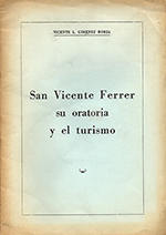 San Vicente  Ferrer, su oratoria y el turismo.