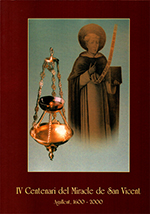 IV Centenari del Miracle de San Vicent. Agullent, 1600 - 2000