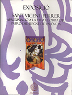 Catàlec de l'Exposició Sant Vicent Ferrer. Aproximació a la voda i l'obra del Patró del Regne de València