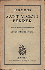 Sermons de Sant Vicent Ferrer, Selecció, próleg, bibliografía i notes