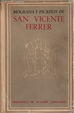 San Vicente  Ferrer. Vida y escritos