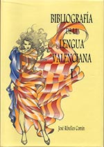 Bibliografía de la Lengua Valenciana. Tomo I