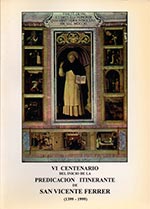 VI Centenario del inicio de la predicación itinerante de San Vicente Ferrer (1399-1999)